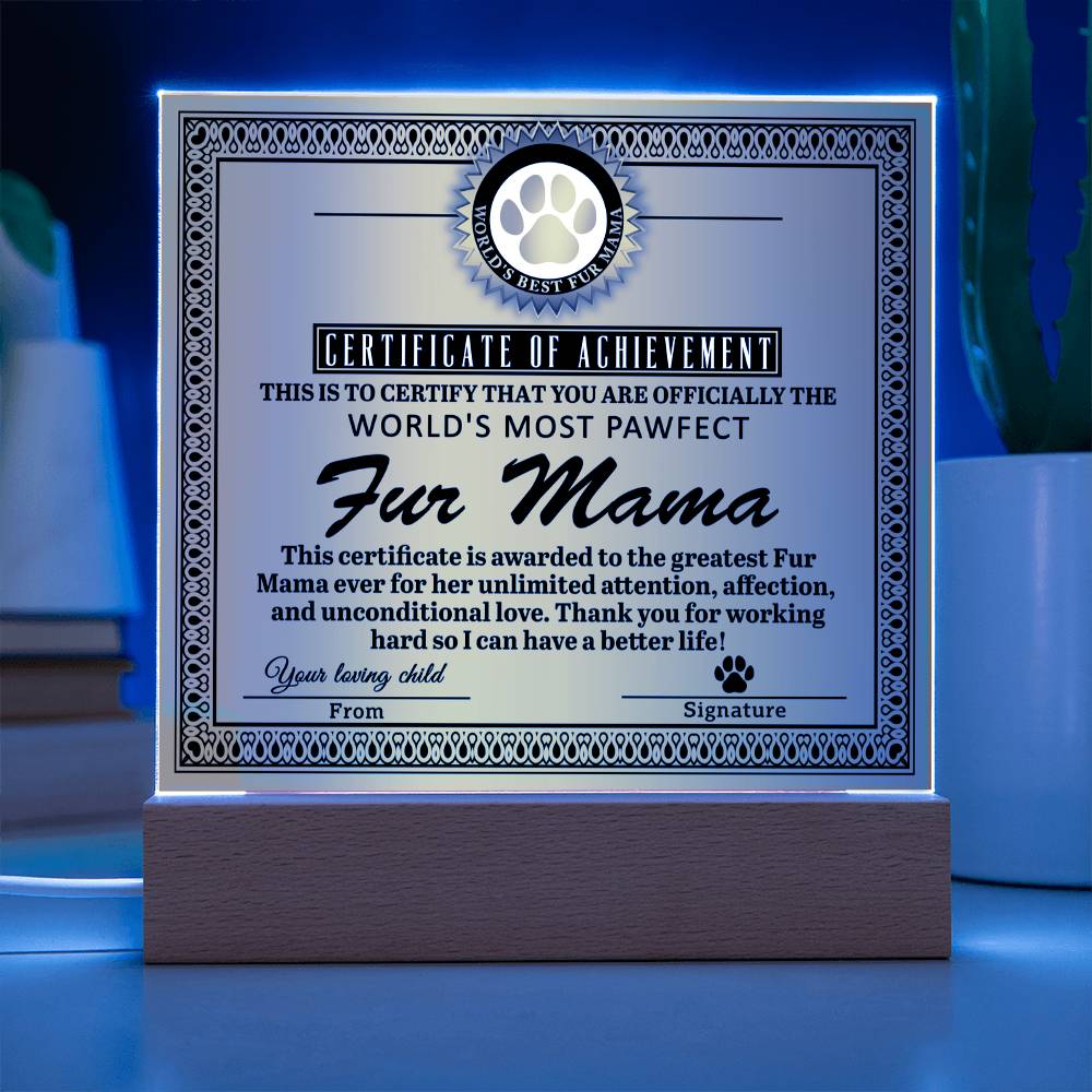 Fur Mama-Certificate of Achievement-Acrylic