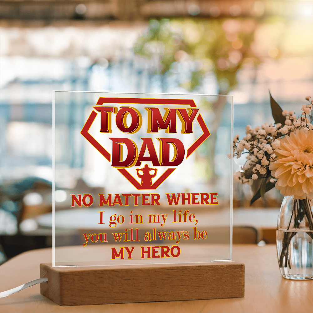 Dad-Be My Hero-Acrylic