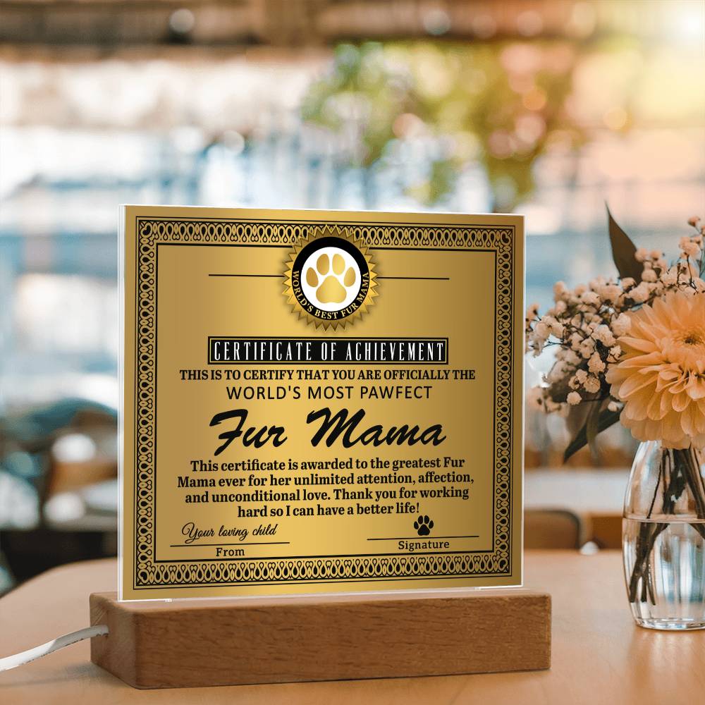 Fur Mama-Certificate of Achievement-Acrylic