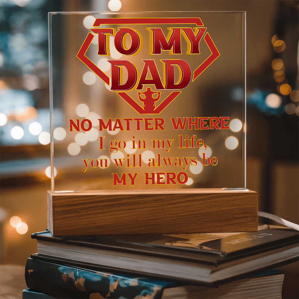 Dad-Be My Hero-Acrylic