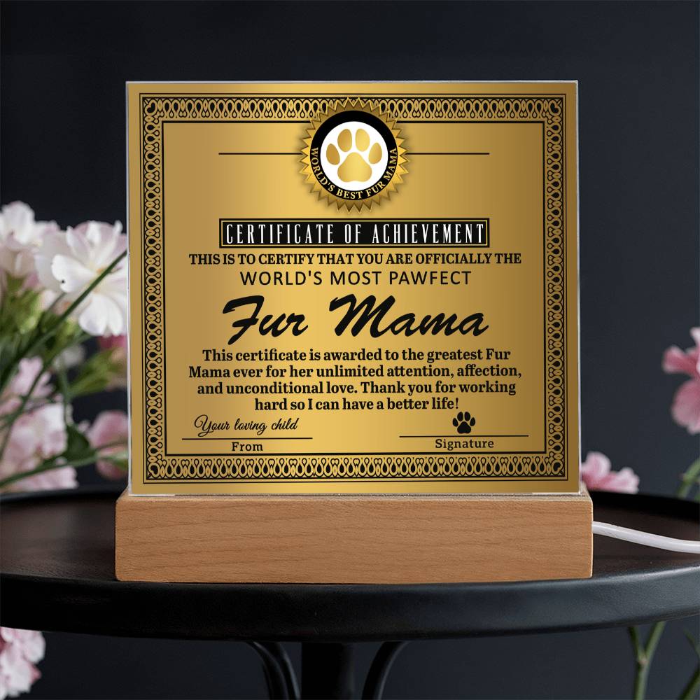 Fur Mama-Certificate of Achievement-Acrylic