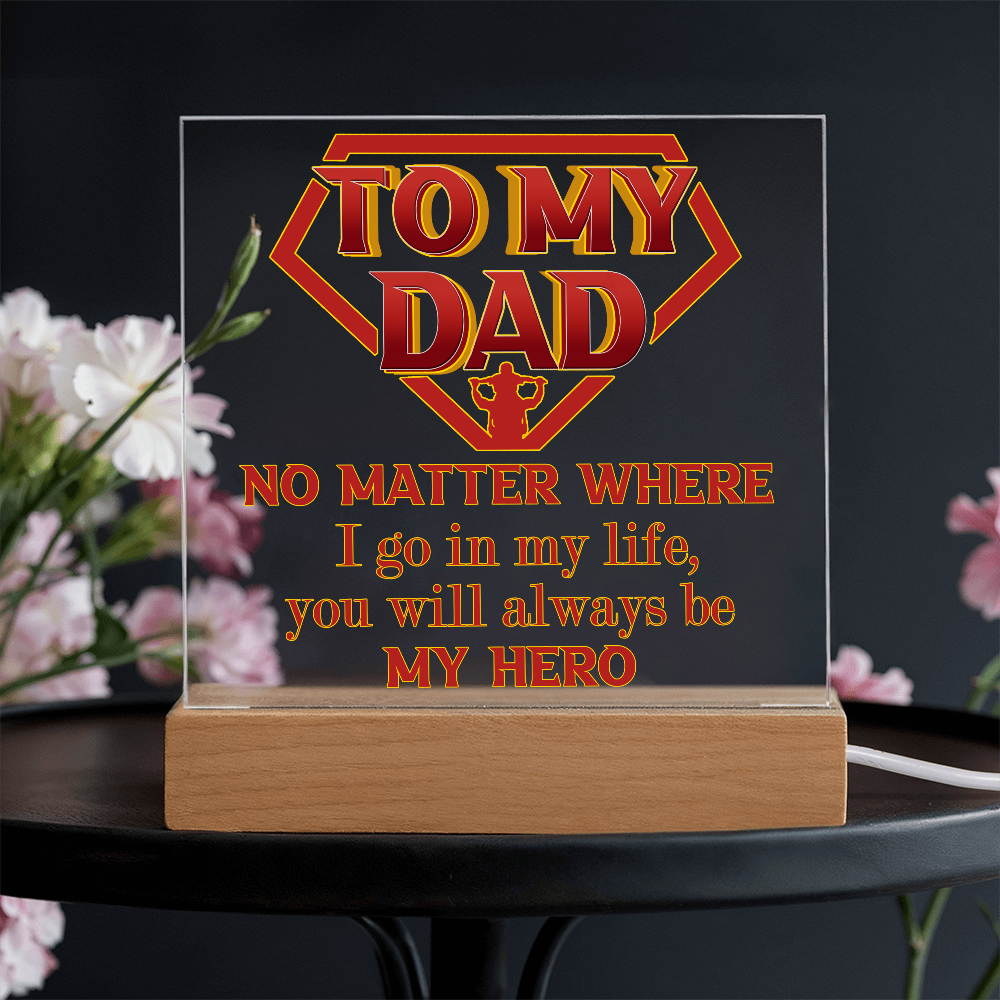 Dad-Be My Hero-Acrylic