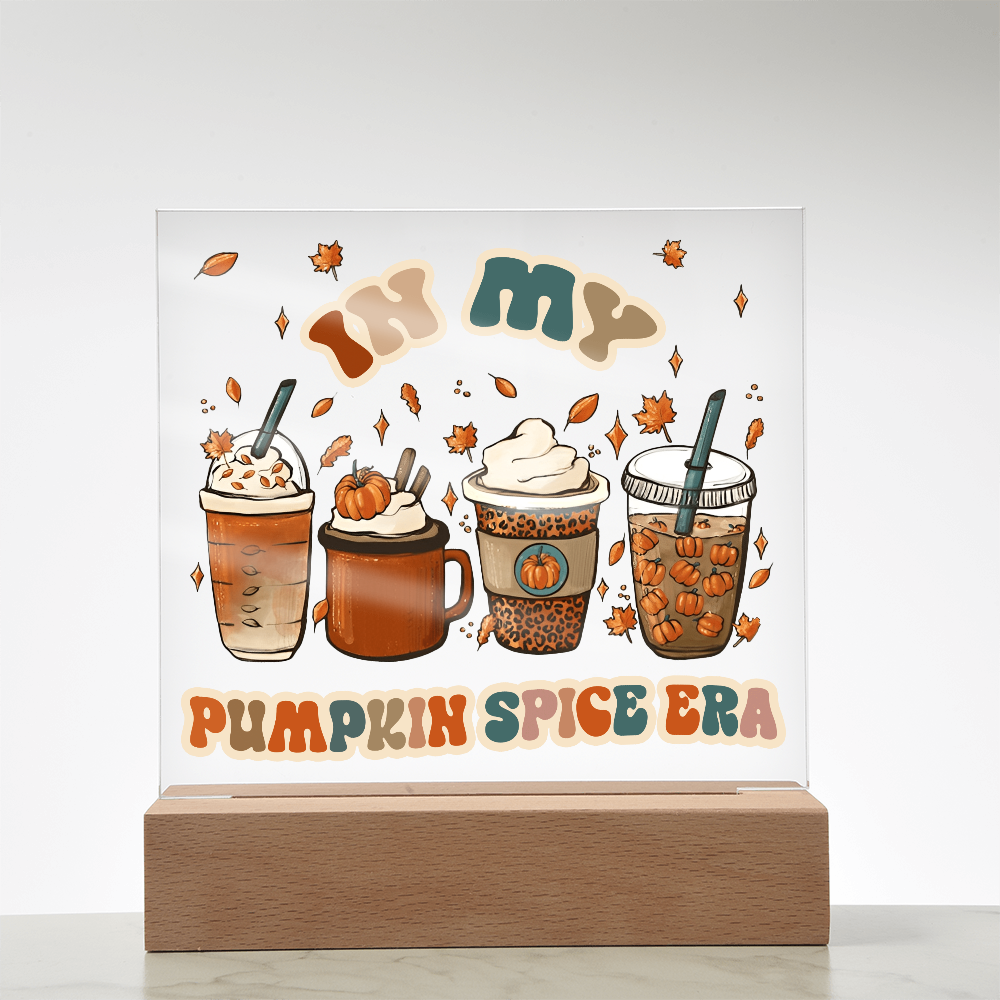 Pumpkin Spice Era-Acrylic