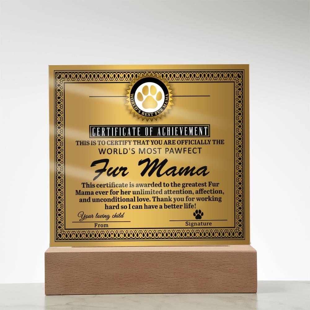 Fur Mama-Certificate of Achievement-Acrylic