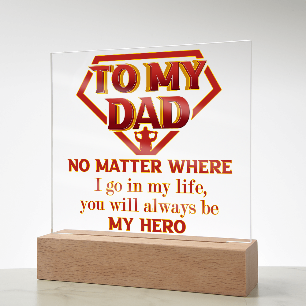 Dad-Be My Hero-Acrylic