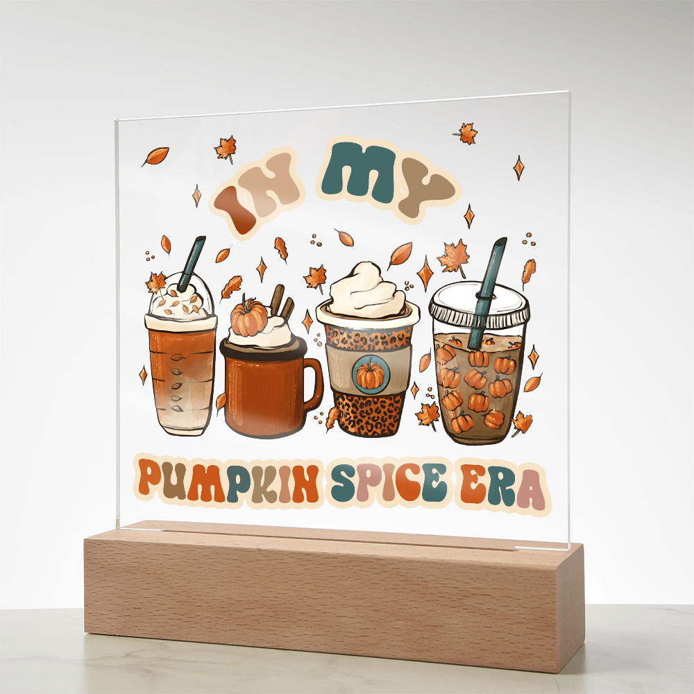 Pumpkin Spice Era-Acrylic