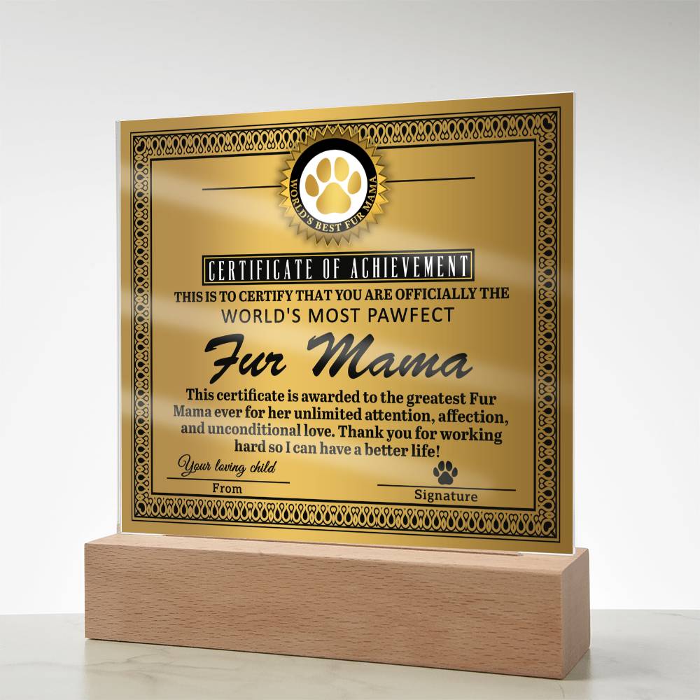 Fur Mama-Certificate of Achievement-Acrylic