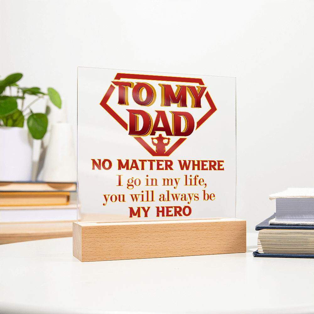 Dad-Be My Hero-Acrylic