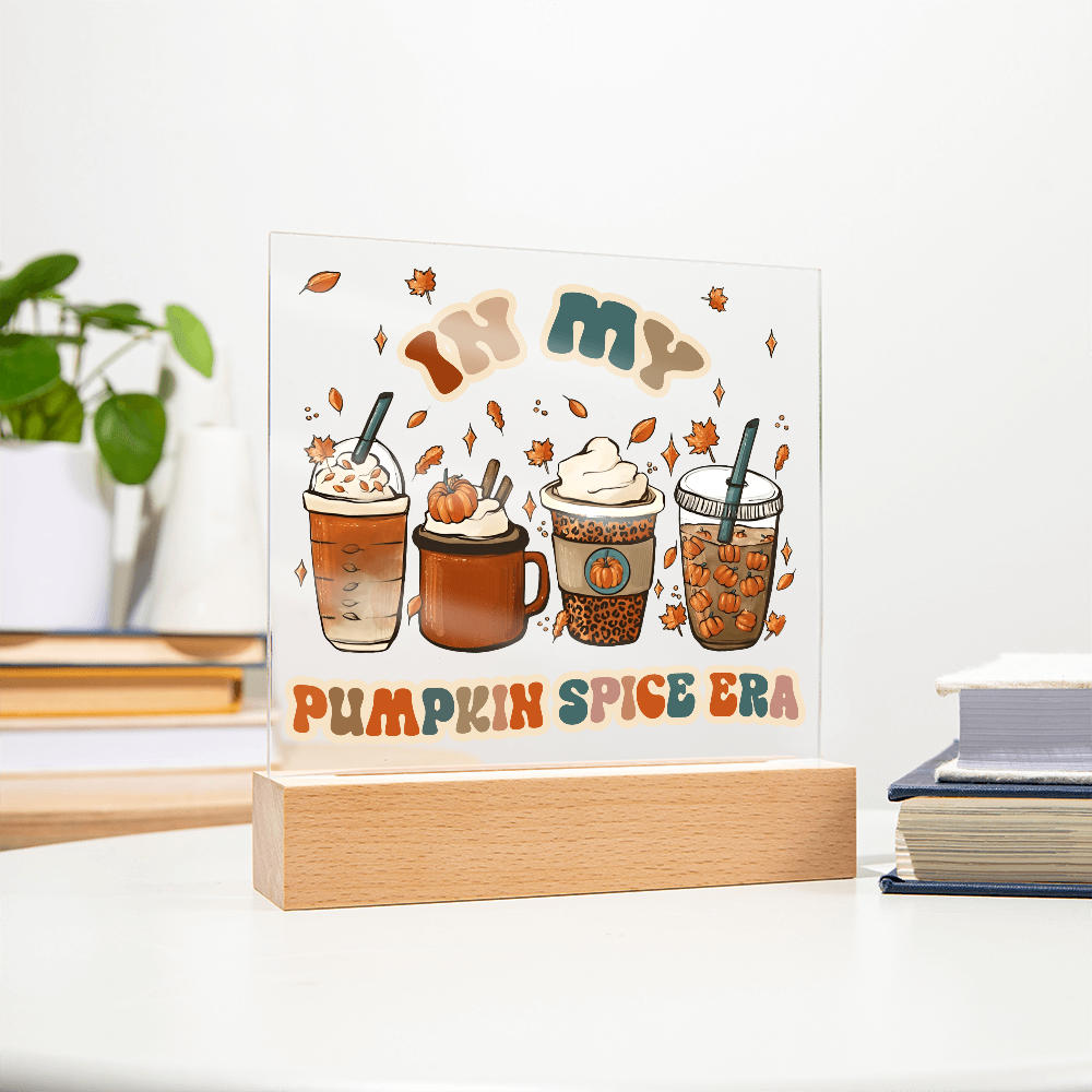 Pumpkin Spice Era-Acrylic