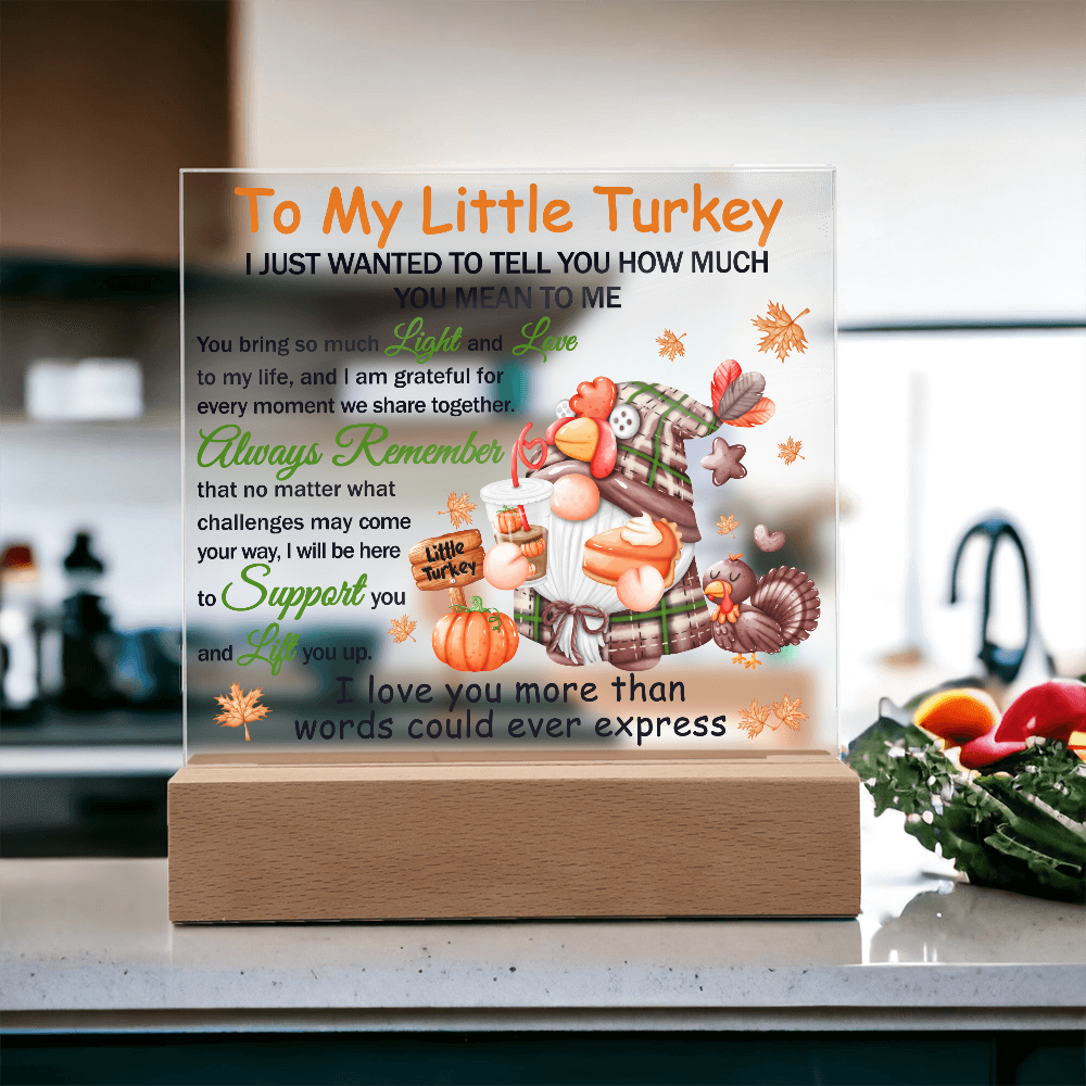 Little Turkey-Lift You Up-Acrylic
