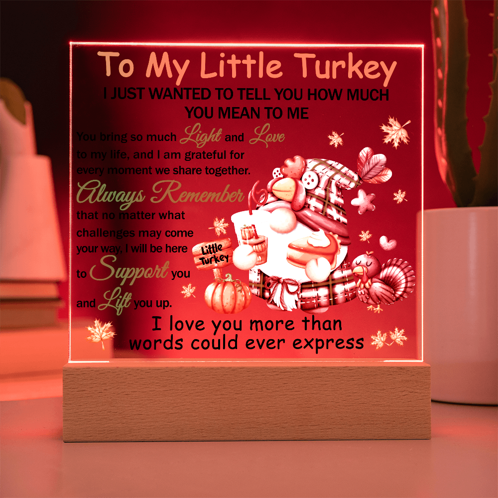 Little Turkey-Lift You Up-Acrylic