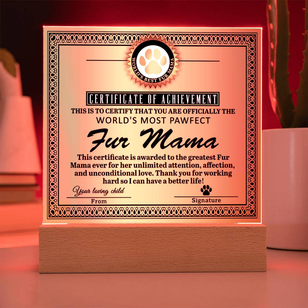 Fur Mama-Certificate of Achievement-Acrylic