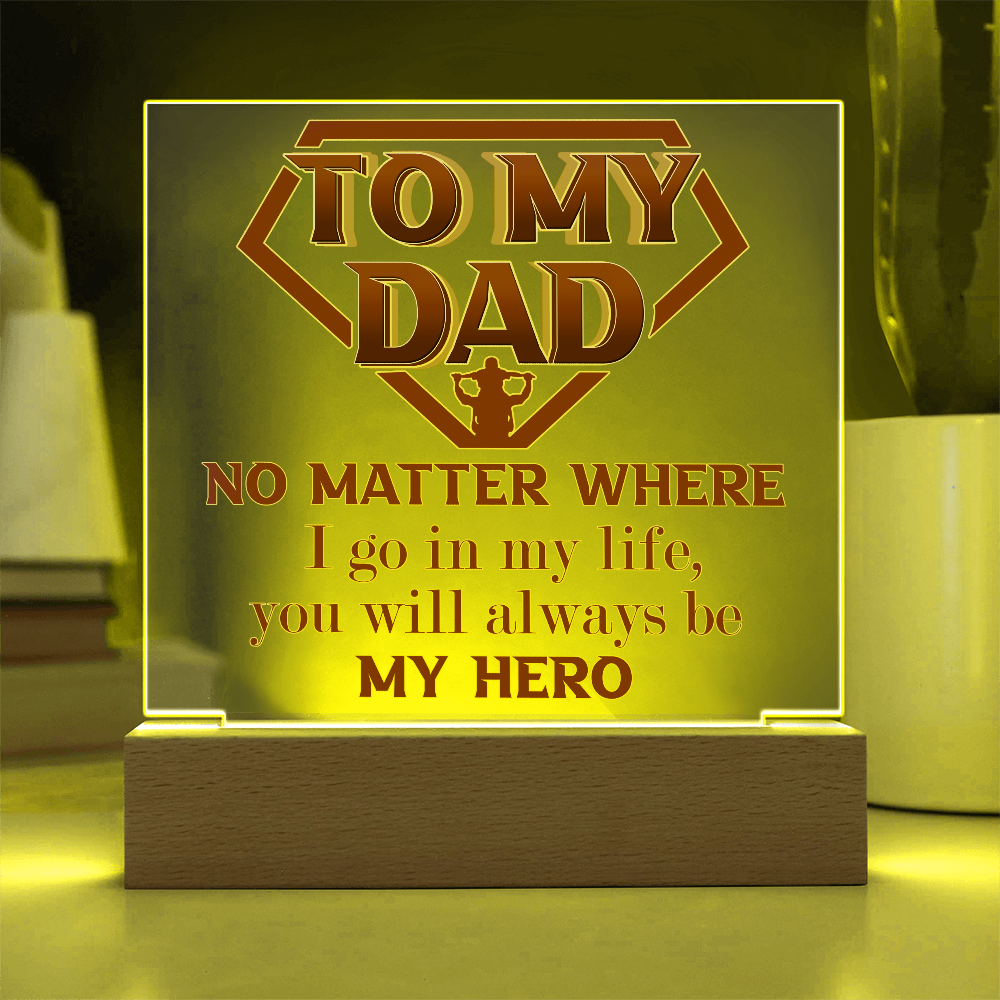 Dad-Be My Hero-Acrylic