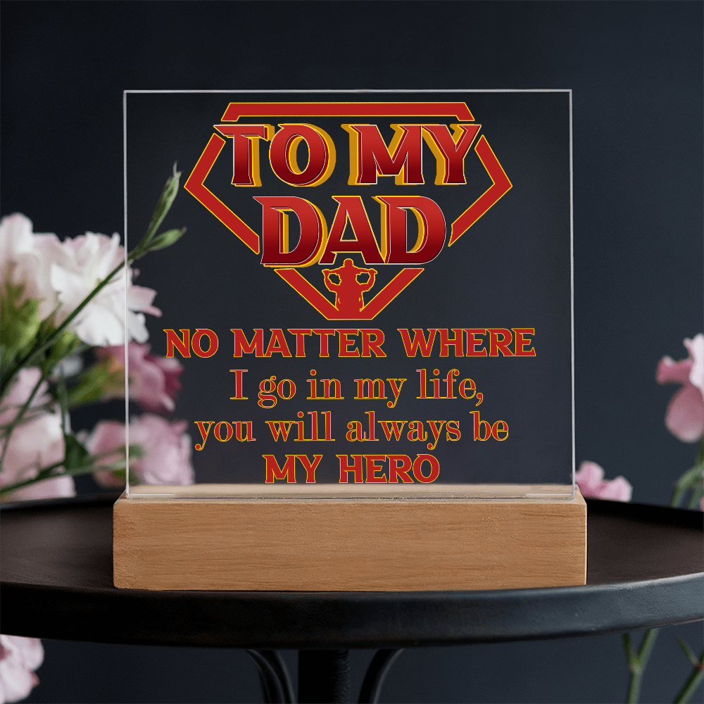 Dad-Be My Hero-Acrylic
