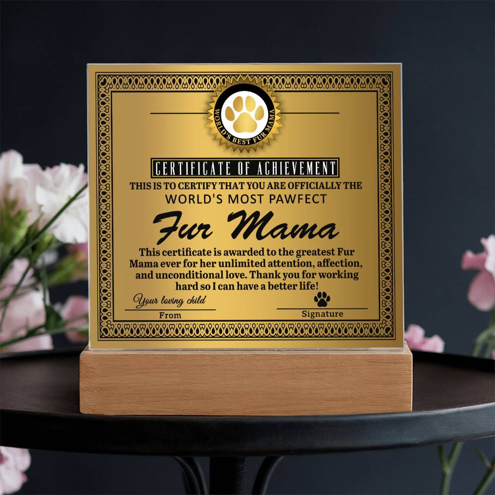 Fur Mama-Certificate of Achievement-Acrylic